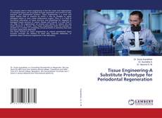 Copertina di Tissue Engineering-A Substitute Prototype for Periodontal Regeneration