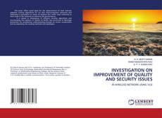 Copertina di INVESTIGATION ON IMPROVEMENT OF QUALITY AND SECURITY ISSUES