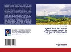Copertina di Hybrid UPQC for Power Quality Improvement of Integrated Renewables