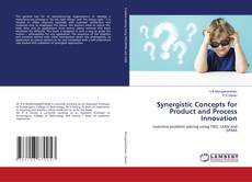 Buchcover von Synergistic Concepts for Product and Process Innovation