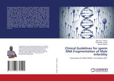 Borítókép a  Clinical Guidelines for sperm DNA Fragmentation of Male Infertility - hoz