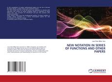 Copertina di NEW NOTATION IN SERIES OF FUNCTIONS AND OTHER PAPERS