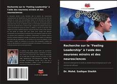 Recherche sur le "Feeling Leadership" à l'aide des neurones miroirs et des neurosciences kitap kapağı