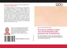 Bookcover of El humor gráfico como vía dinamizadora del proceso de enseñanza