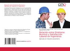 Bookcover of Relación entre Síndrome Burnout y Satisfacción Laboral en Ingenieros