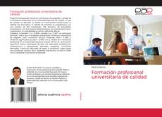 Bookcover of Formación profesional universitaria de calidad