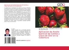 Portada del libro de Aplicacion de Aceite Esencial de Canela y Clavo de Olor en la Cobertura