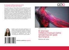 Bookcover of El drenaje linfático manual como rehabilitación post Quirúrgica