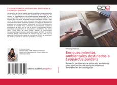 Bookcover of Enriquecimientos ambientales destinados a Leopardus pardalis
