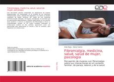 Fibromialgia, medicina, salud, salud de mujer, psicología的封面