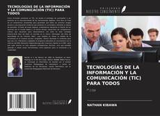 Couverture de TECNOLOGÍAS DE LA INFORMACIÓN Y LA COMUNICACIÓN (TIC) PARA TODOS