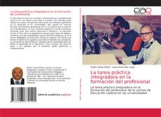 Couverture de La tarea práctica integradora en la formación del profesional