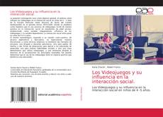 Los Videojuegos y su influencia en la interacción social.的封面