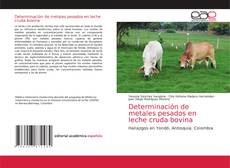 Bookcover of Determinación de metales pesados en leche cruda bovina