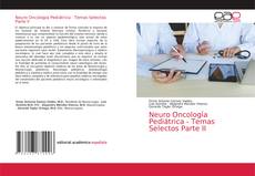 Copertina di Neuro Oncología Pediátrica - Temas Selectos Parte II