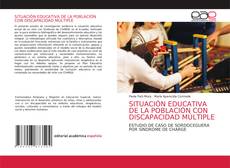 Bookcover of SITUACIÓN EDUCATIVA DE LA POBLACIÓN CON DISCAPACIDAD MÚLTIPLE