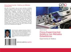 Bookcover of Física Experimental: Estática con Métodos Estadísticos