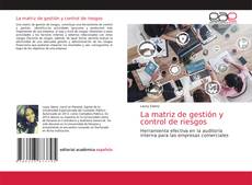 Bookcover of La matriz de gestión y control de riesgos