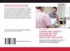 Bookcover of CONDICIÓN CLÍNICA Y CALIDAD DE VIDA POSTERIOR A LA INFECCIÓN POR COVID