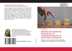 Bookcover of Modelo de negocios Canvas en el mejoramiento de la actividad maderera