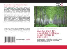 Bookcover of Populus 'Conti 12', estabilidad fenotípica según marcos de plantación