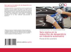 Bookcover of Seis sigma en la reducción de desperdicio en industria automotriz