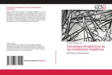 Bookcover of Estrategia terapéutica de las metástasis hepáticas