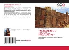 Bookcover of “INSTRUMENTOS MUSICALES TIWANAKOTAS"