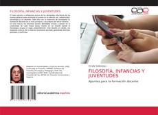 Bookcover of FILOSOFÍA, INFANCIAS Y JUVENTUDES