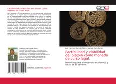 Factibilidad y viabilidad del bitcoin como moneda de curso legal.的封面