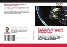 Capa do livro de Clasificación de imágenes satelitales de moderada y alta resolución 