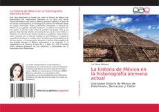 La historia de México en la historiografía alemana actual的封面