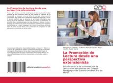 Bookcover of La Promoción de Lectura desde una perspectiva extensionista