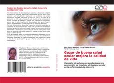 Gozar de buena salud ocular mejora la calidad de vida的封面