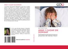 Bookcover of AMAR Y CUIDAR SIN DOMINAR