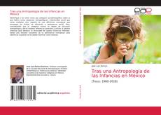 Bookcover of Tras una Antropología de las Infancias en México