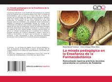 La mirada pedagógica en la Enseñanza de la Farmacobotánica kitap kapağı