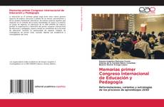 Couverture de Memorias primer Congreso Internacional de Educación y Pedagogía