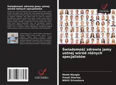 Świadomość zdrowia jamy ustnej wśród różnych specjalistów的封面
