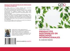 Couverture de PRODUCTOS SOSTENIBLES EN MERCADOS INTERNACIONALES