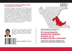 Capa do livro de El conocimiento ambiental Shipibo-Konibo en la programación curricular 