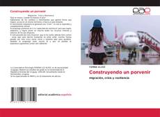 Couverture de Construyendo un porvenir