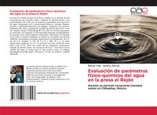 Bookcover of Evaluación de parámetros físico-químicos del agua en la presa el Rejón