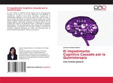 El Impedimento Cognitivo Causado por la Quimioterapia kitap kapağı