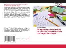 Bilingüismo: Importancia de que los niños dominen una segunda lengua kitap kapağı