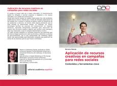 Aplicación de recursos creativos en campañas para redes sociales kitap kapağı