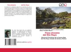Bookcover of Flora silvestre del Río Mayo