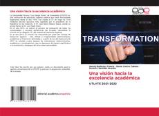 Una visión hacia la excelencia académica kitap kapağı