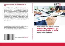 Couverture de Proyectos Sociales. Un enfoque desde el aula