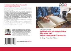 Bookcover of Análisis de los Beneficios Fiscales del Autotransporte Terrestre